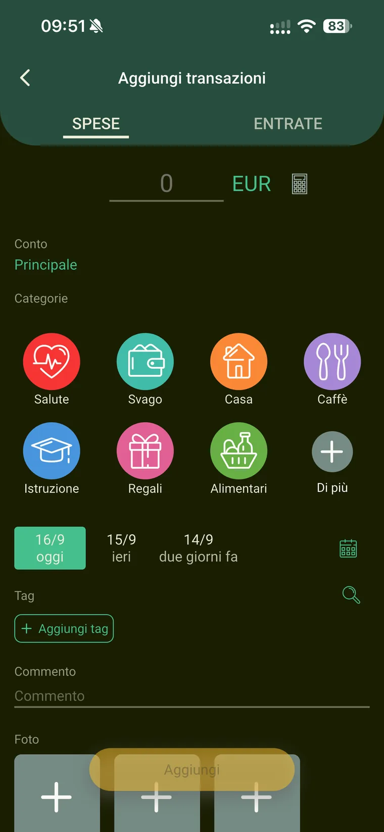 Schermata Aggiungi transazioni di Budget e finanze con le schede Spese ed Entrate, importo in euro, conto Principale, griglia delle categorie, scorciatoie per la data, campo tag, commento e slot per le foto